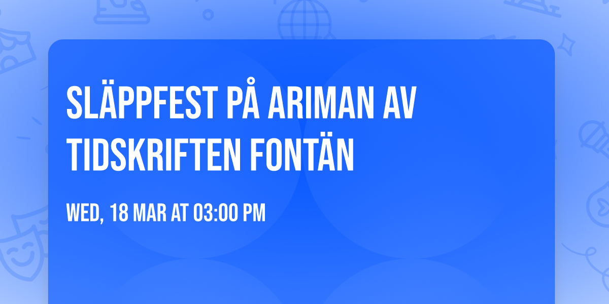 Sl\u00e4ppfest p\u00e5 Ariman av tidskriften FONT\u00c4N