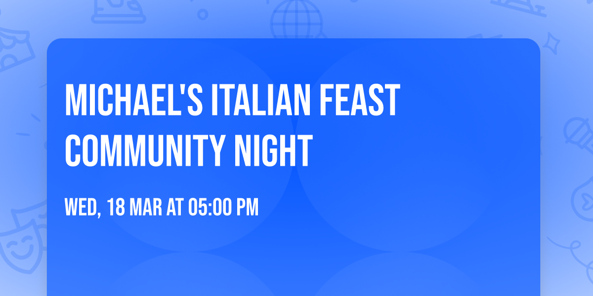 Michael's Italian Feast Community Night