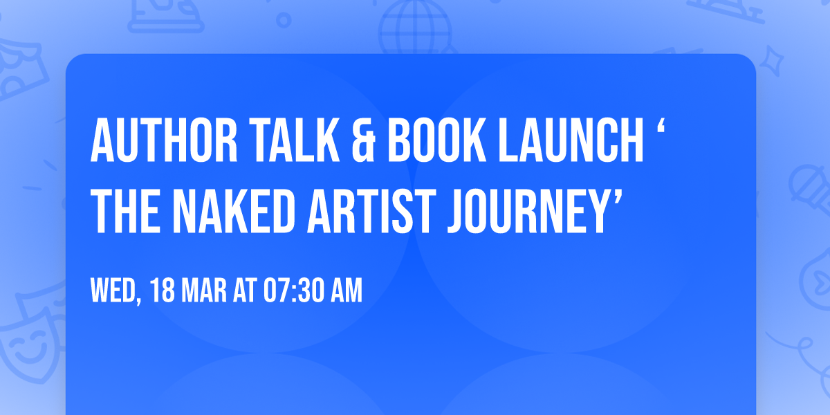 Author talk & book launch \u2018The Naked Artist Journey\u2019