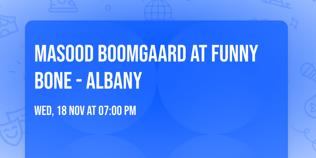 Masood Boomgaard at Funny Bone - Albany