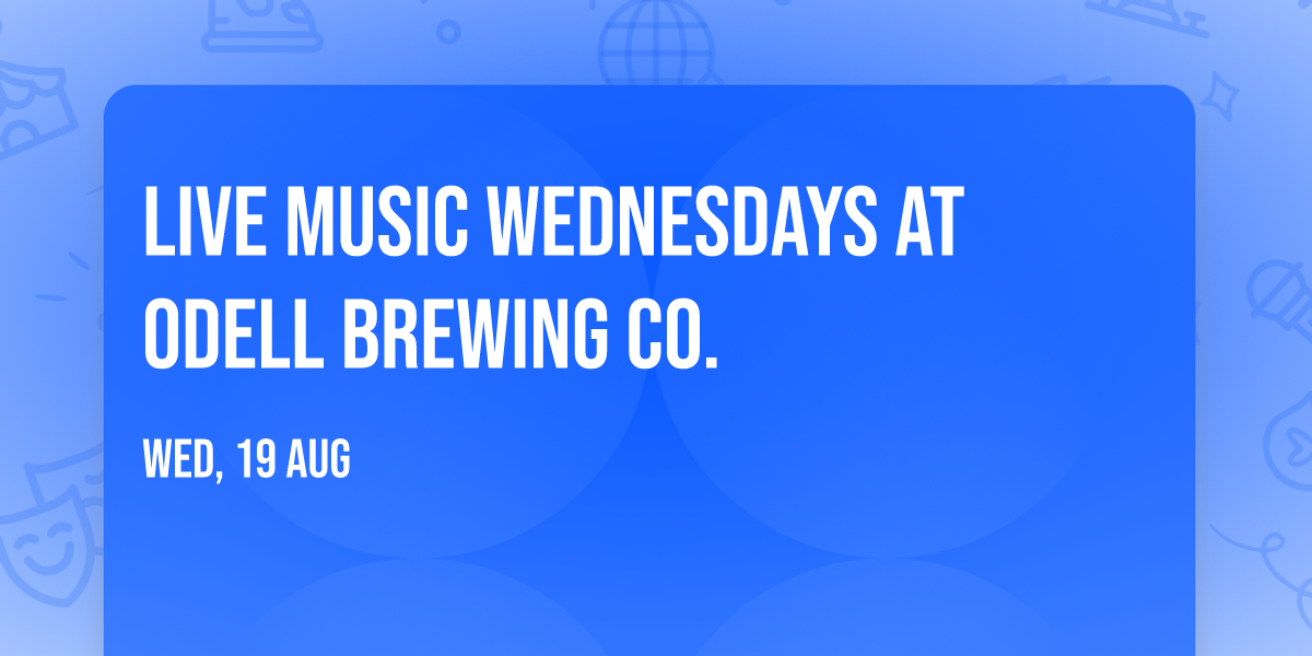Live Music Wednesdays at Odell Brewing Co.