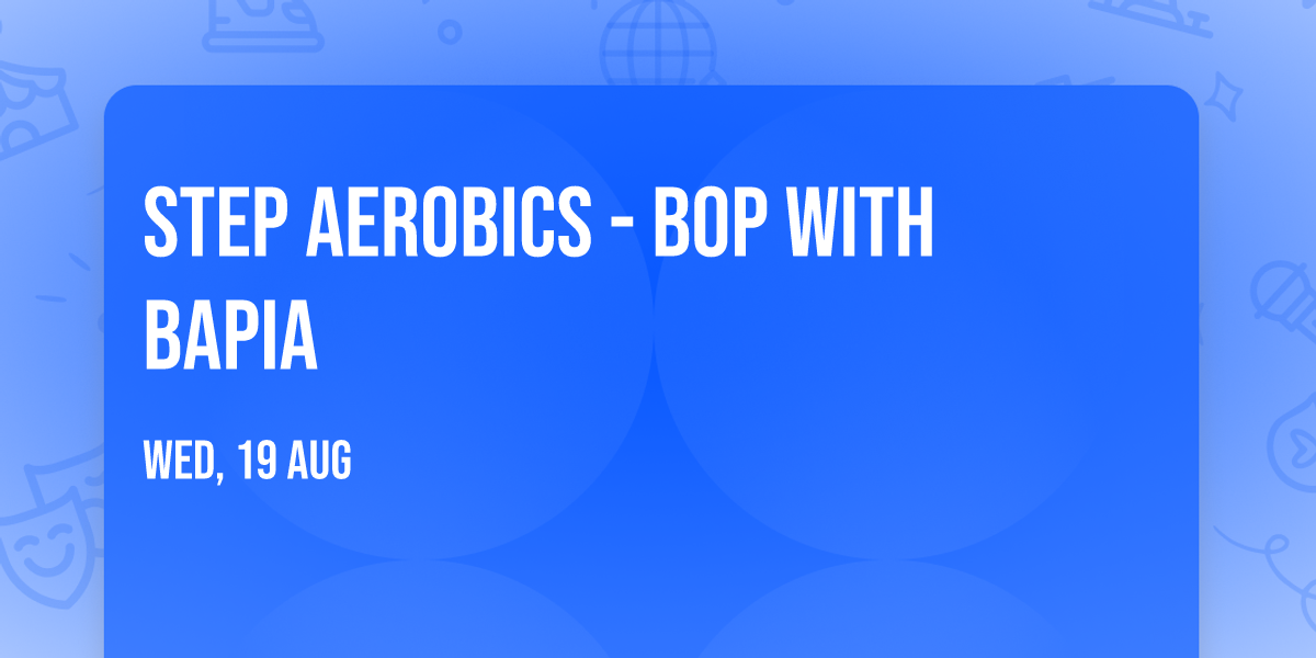 Step Aerobics - Bop With Bapia