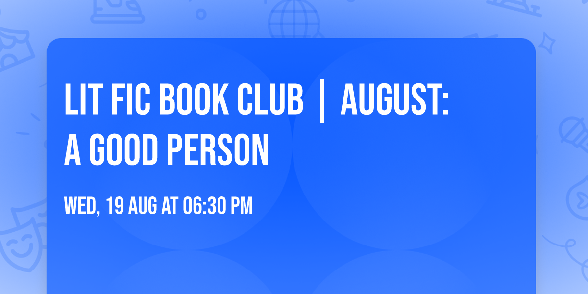 Lit Fic Book Club | August: A Good Person