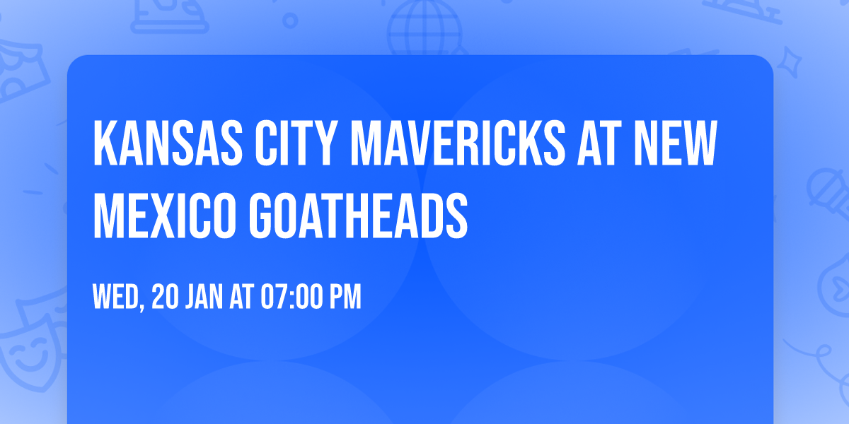 Kansas City Mavericks at New Mexico Goatheads