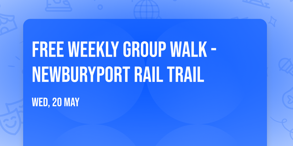 Free Weekly Group Walk - Newburyport Rail Trail