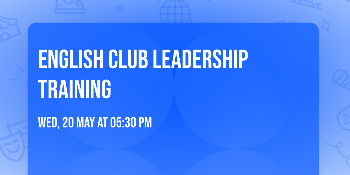 ENGLISH CLUB LEADERSHIP TRAINING 