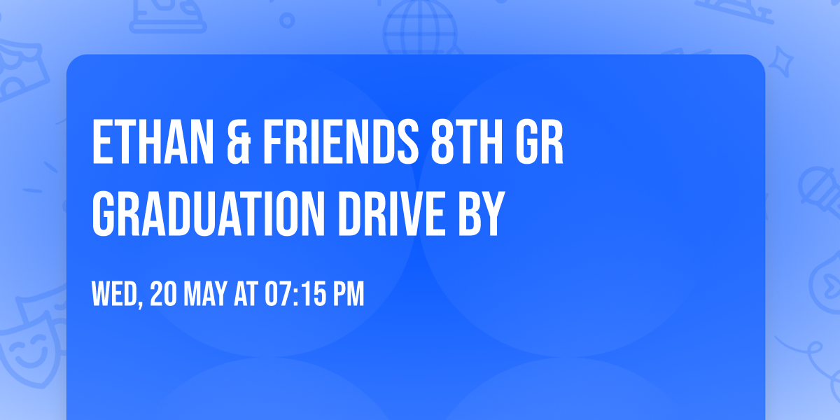 Ethan & Friends 8th Gr Graduation Drive By