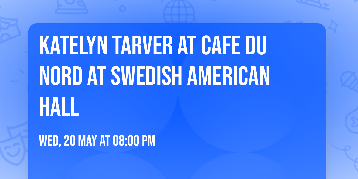 Katelyn Tarver at Cafe Du Nord at Swedish American Hall