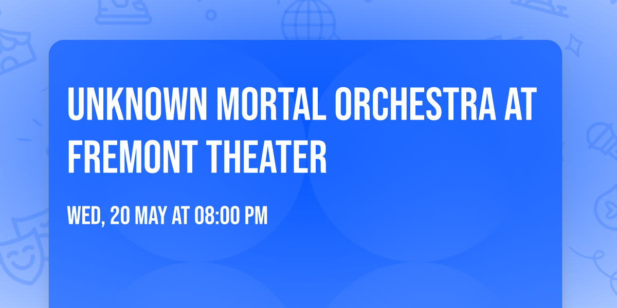 Unknown Mortal Orchestra at Fremont Theater