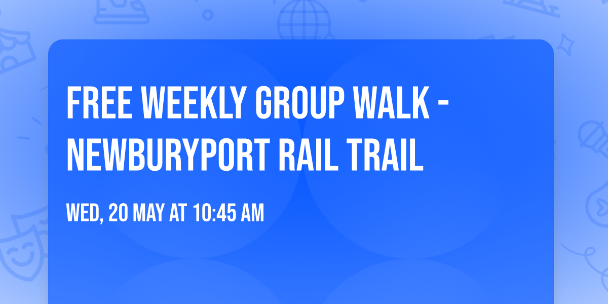Free Weekly Group Walk - Newburyport Rail Trail