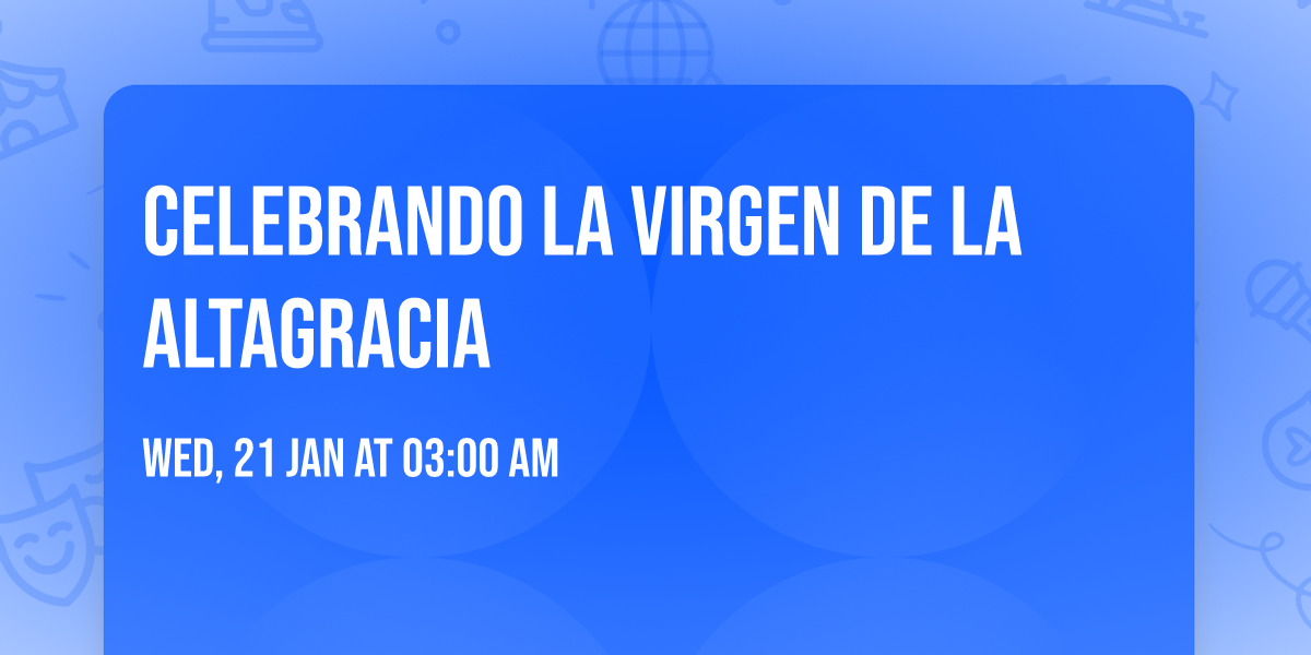 celebrando la virgen de la altagracia 