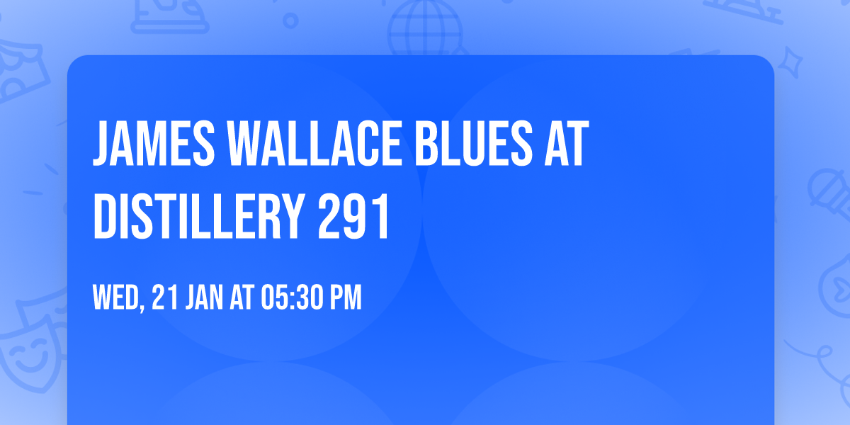 James Wallace Blues at Distillery 291