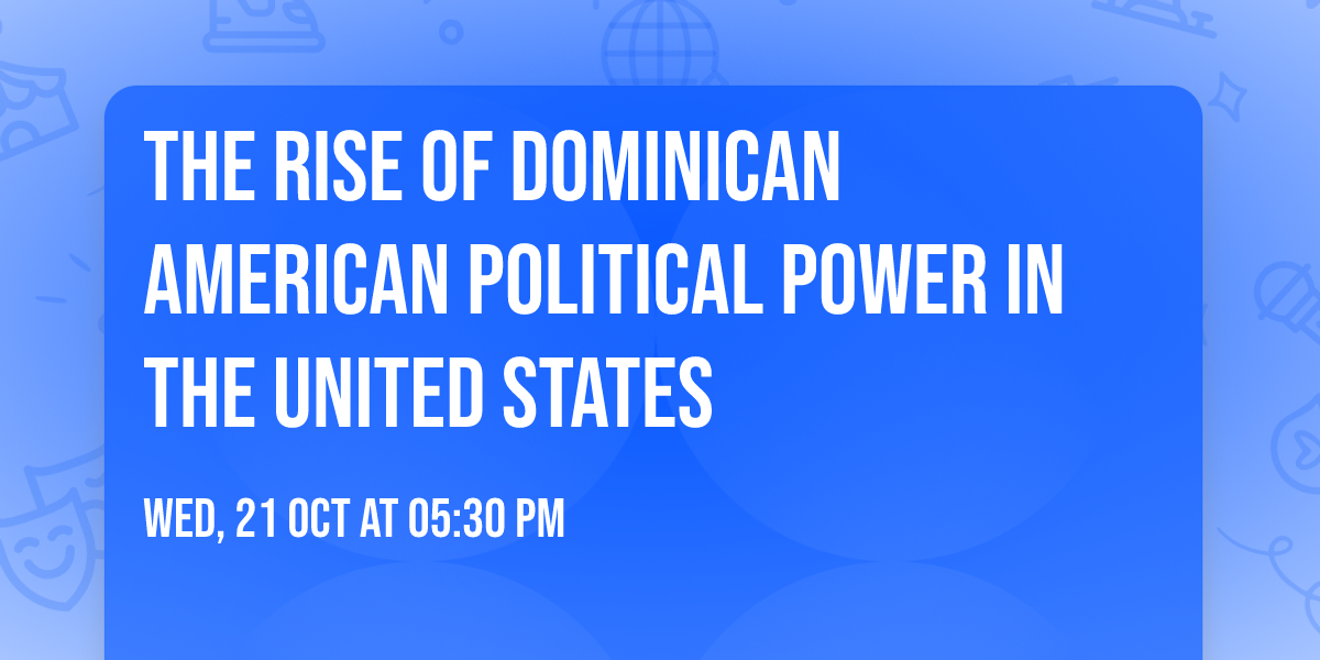 The Rise of Dominican American Political Power in the United States