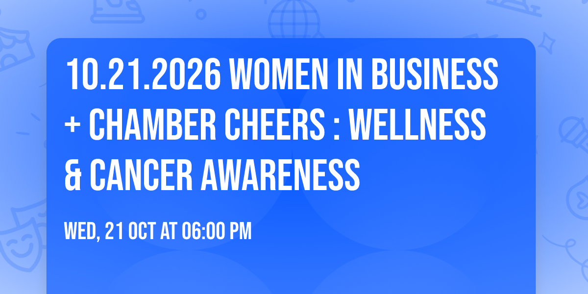 10.21.2026 Women in Business + Chamber Cheers : Wellness & Cancer Awareness