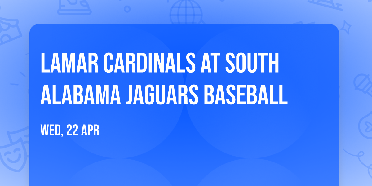 Lamar Cardinals at South Alabama Jaguars Baseball