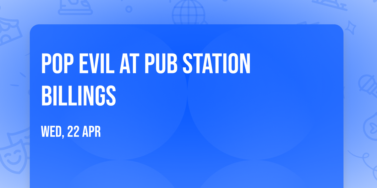 Pop Evil at Pub Station Billings