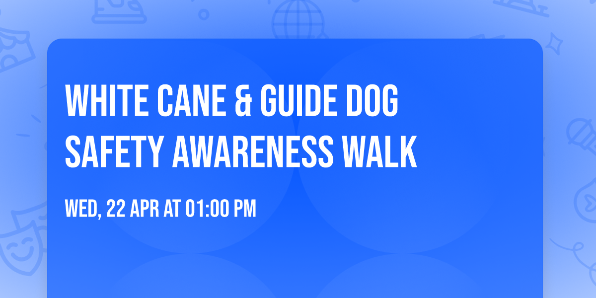 White Cane & Guide Dog Safety Awareness Walk