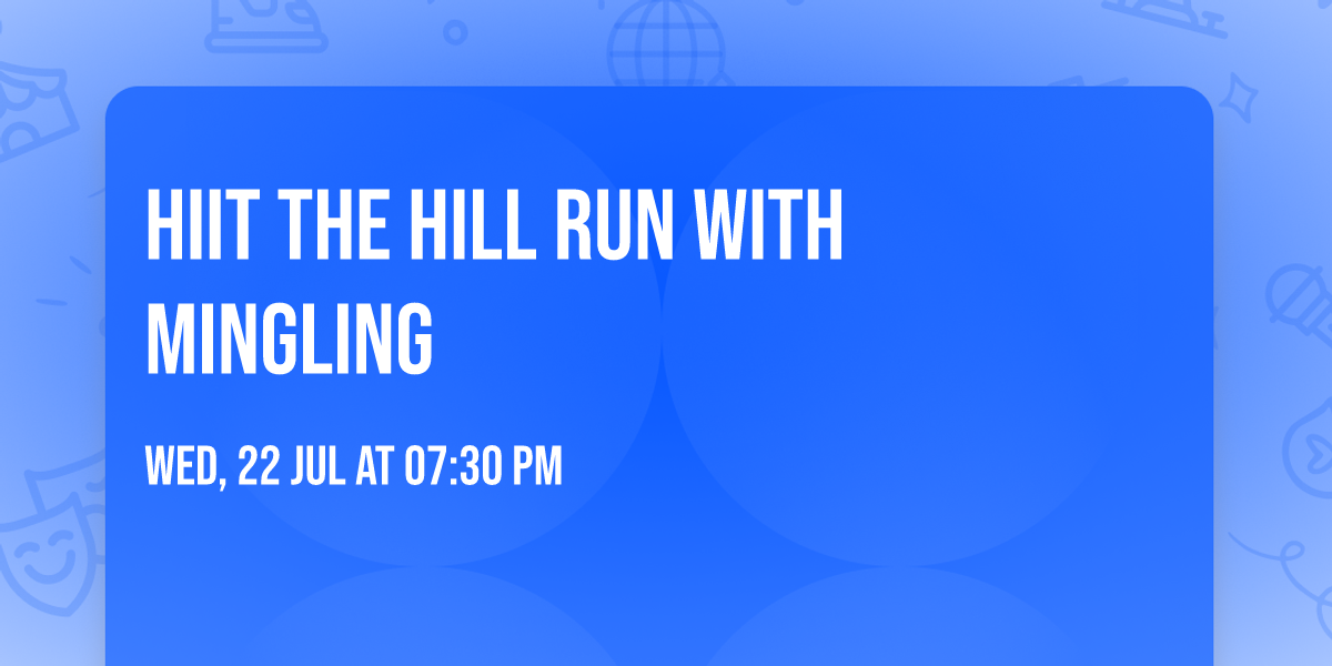 HIIT THE HILL Run with Mingling