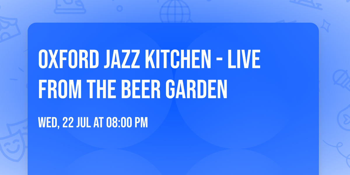 Oxford Jazz Kitchen - Live from the Beer Garden