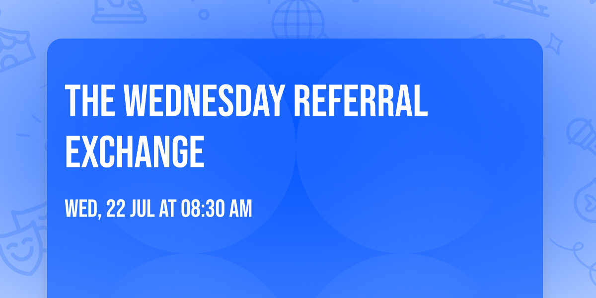 The Wednesday Referral Exchange