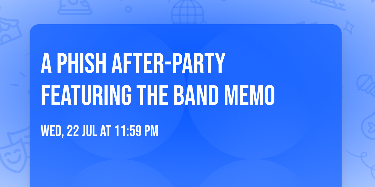A Phish After-Party featuring The Band Memo
