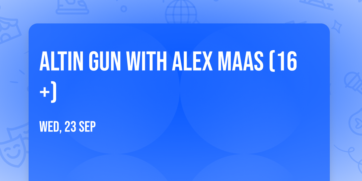 Altin Gun with Alex Maas (16+)