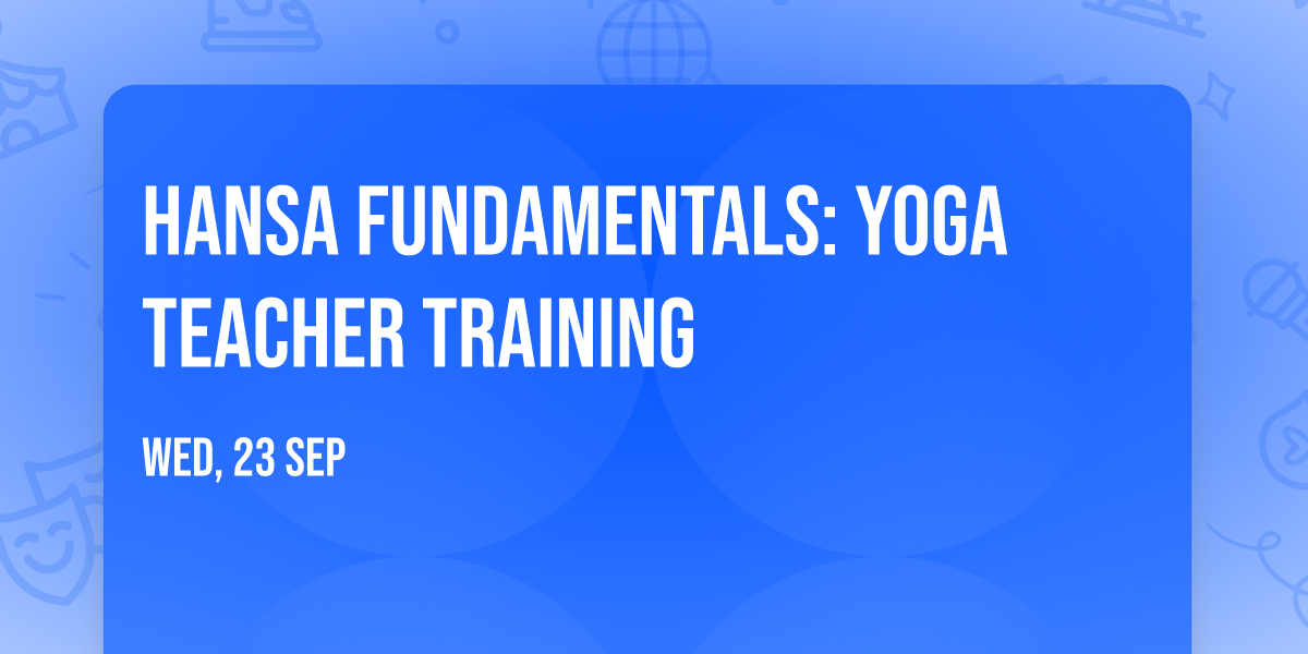 Hansa Fundamentals: Yoga Teacher Training