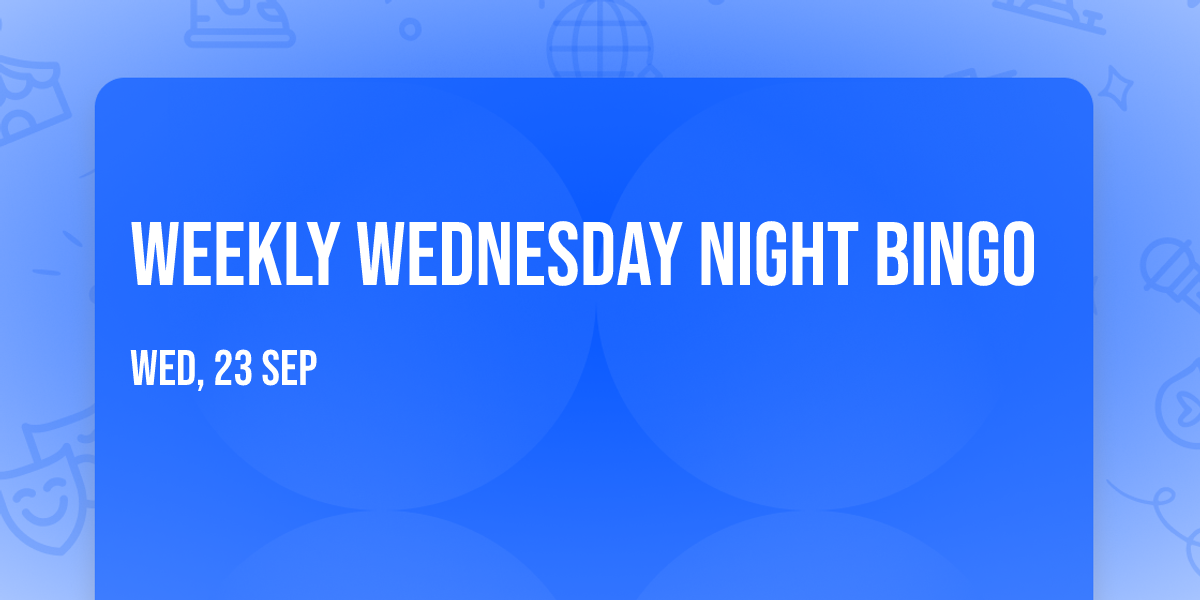 Weekly Wednesday Night Bingo