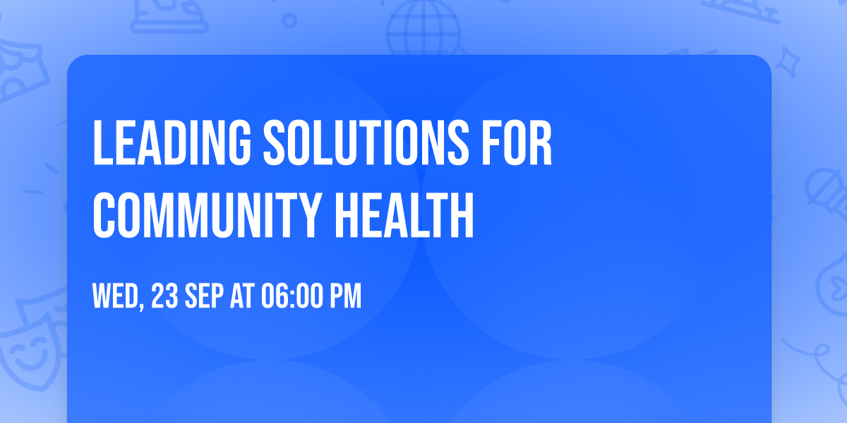 Leading Solutions for Community Health
