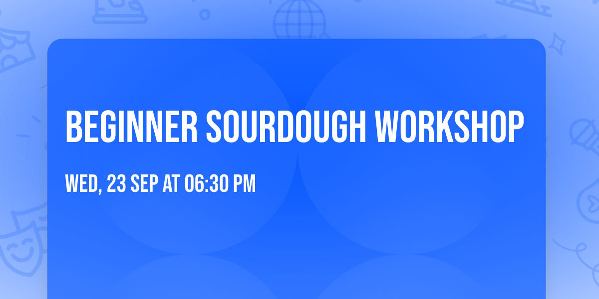 Beginner Sourdough Workshop 