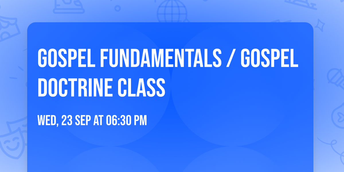 Gospel Fundamentals \/ Gospel Doctrine Class