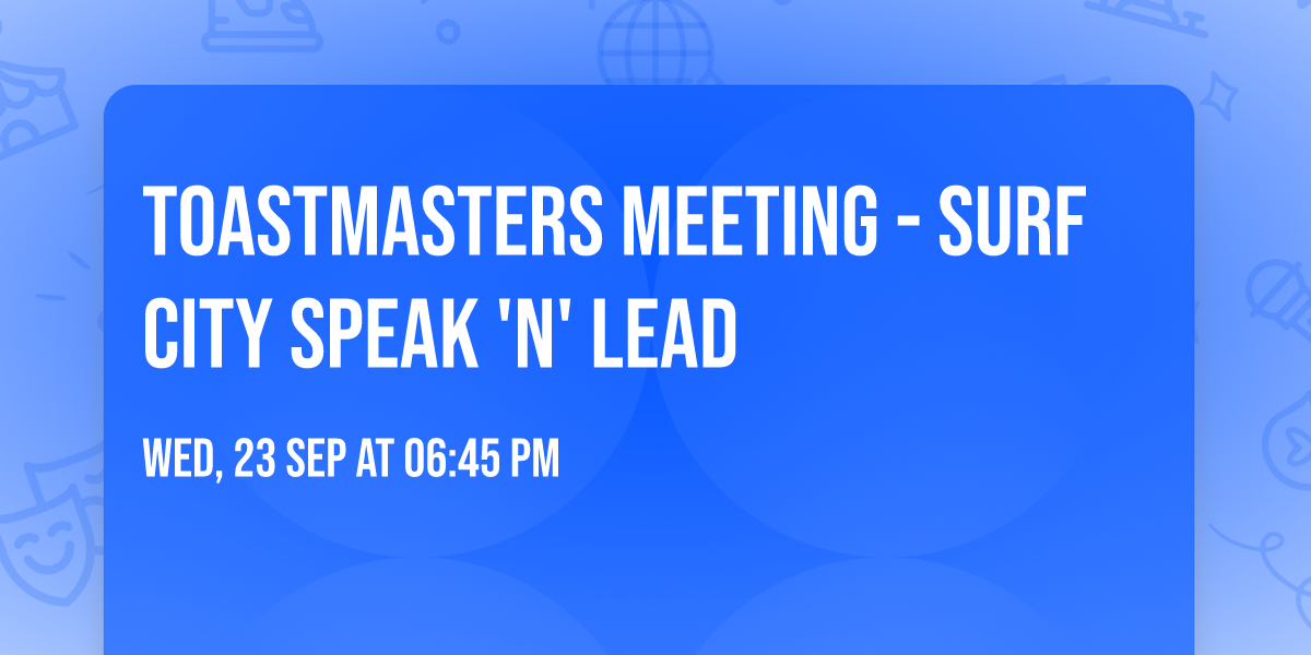 Toastmasters Meeting - Surf City Speak 'n' Lead