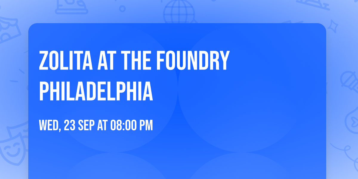 Zolita at The Foundry Philadelphia