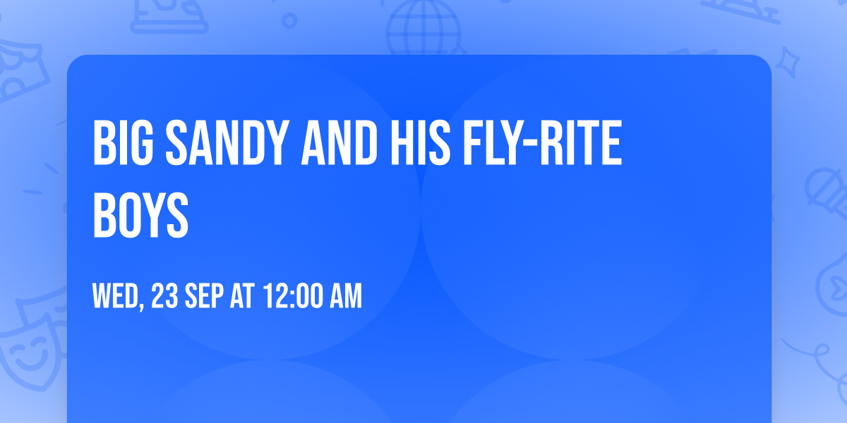 Big Sandy And His Fly-Rite Boys