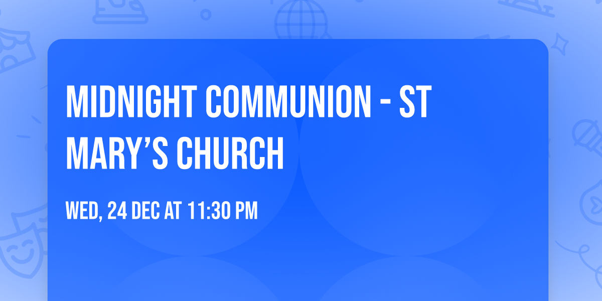 Midnight Communion - St Mary\u2019s Church