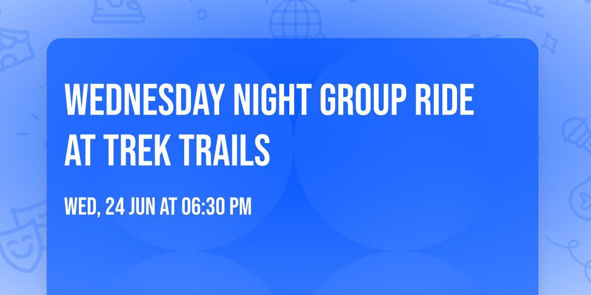 Wednesday Night Group Ride at Trek Trails