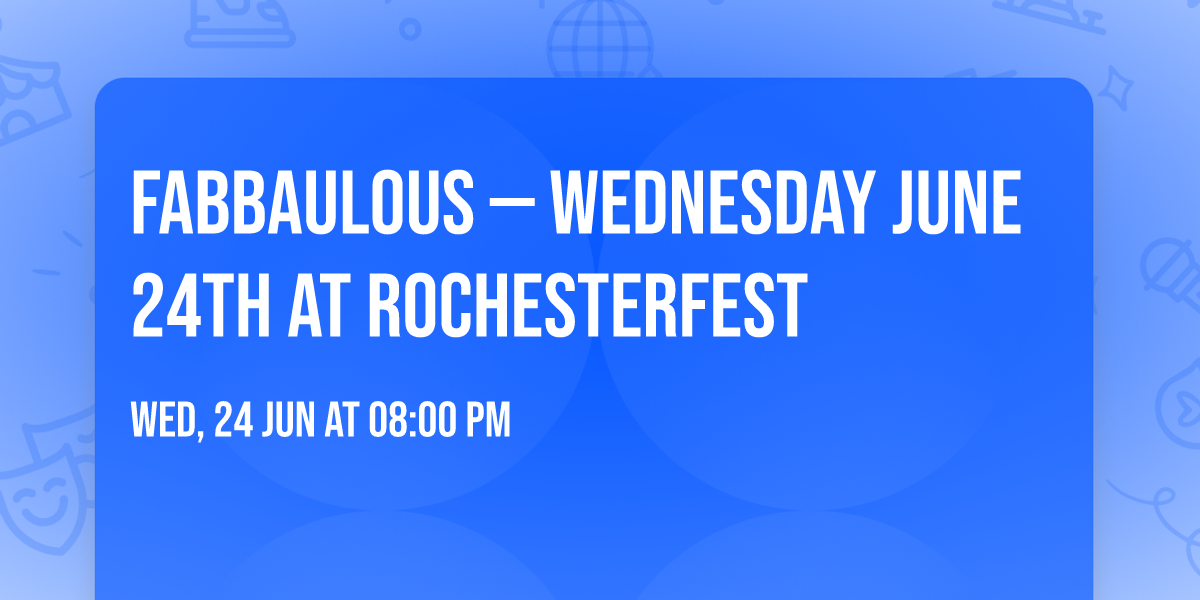 fABBAulous \u2014 Wednesday June 24th at Rochesterfest