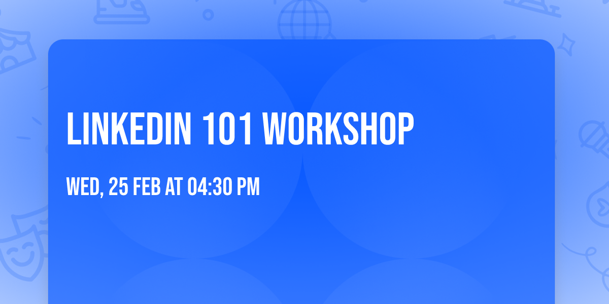 LinkedIn 101 Workshop