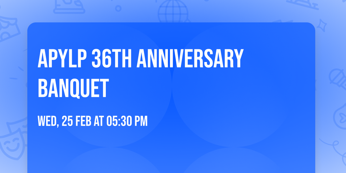 APYLP 36th Anniversary Banquet