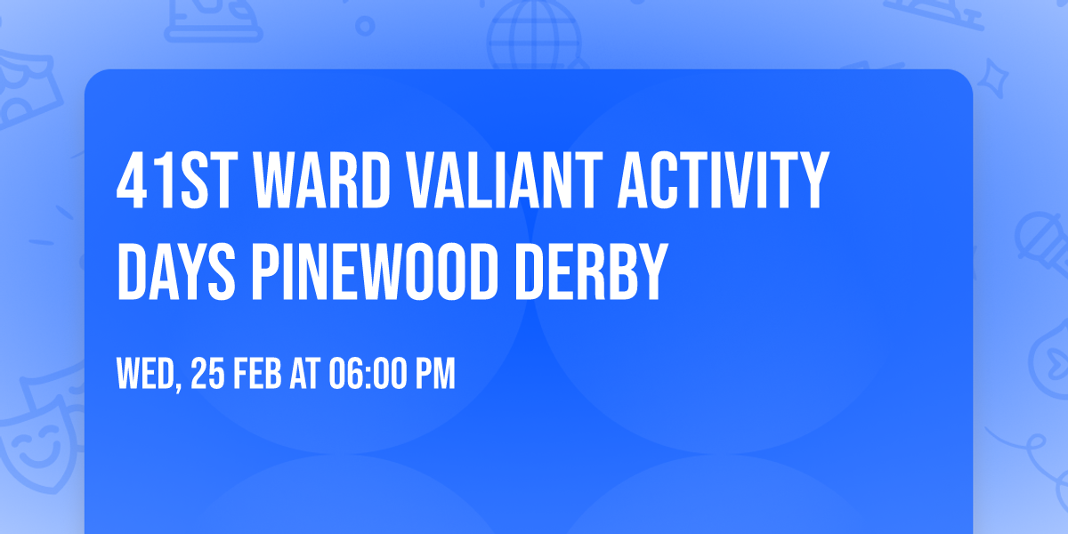 41st Ward Valiant Activity Days Pinewood Derby