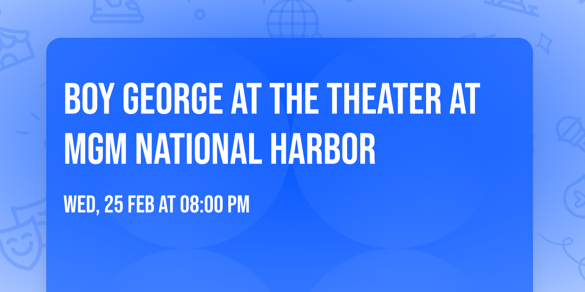 Boy George at The Theater at MGM National Harbor