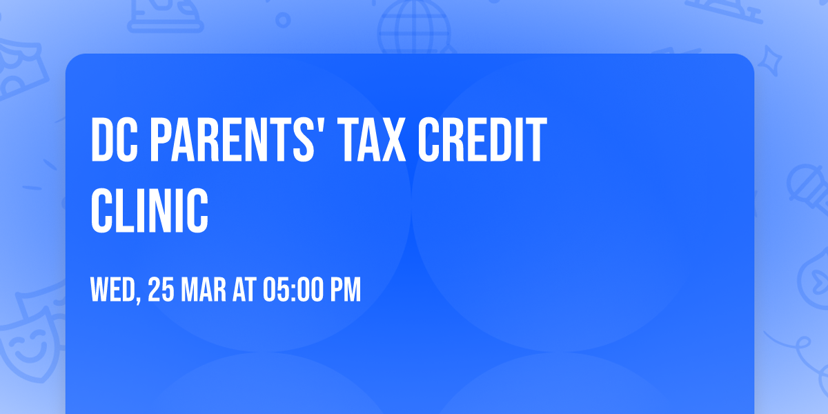 DC Parents' Tax Credit Clinic