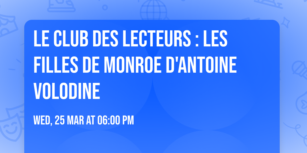 Le club des lecteurs : Les filles de Monroe d'Antoine Volodine