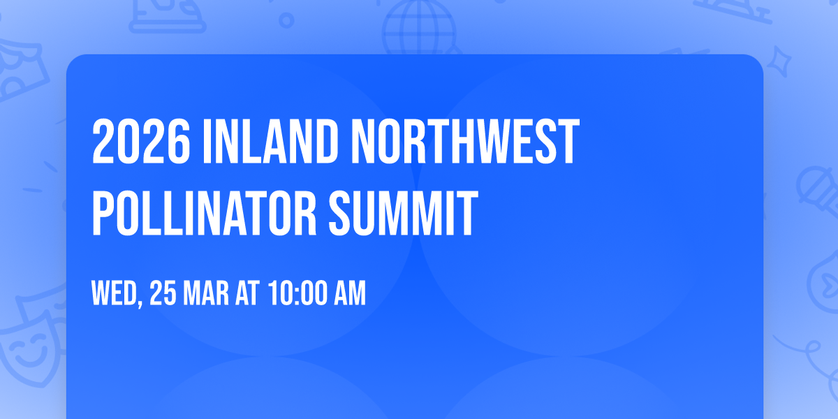2026 Inland Northwest Pollinator Summit