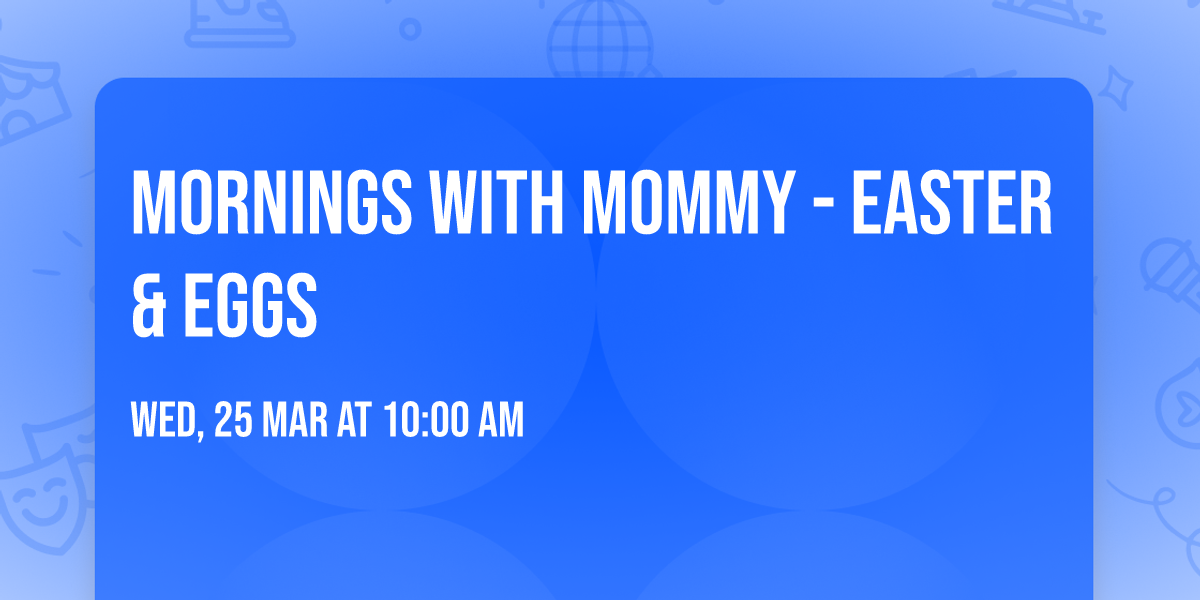 Mornings with Mommy - Easter & Eggs