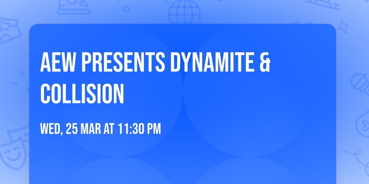 AEW presents Dynamite & Collision