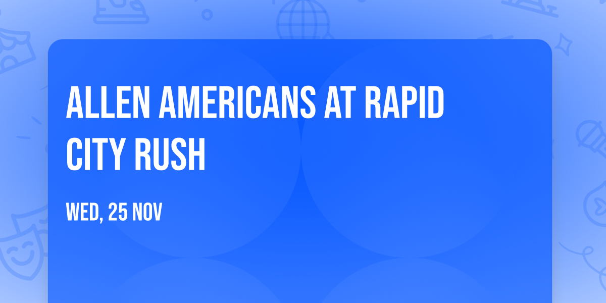 Allen Americans at Rapid City Rush