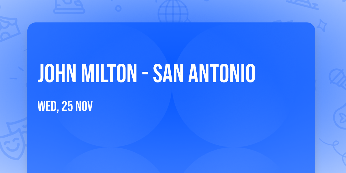 John Milton - San Antonio