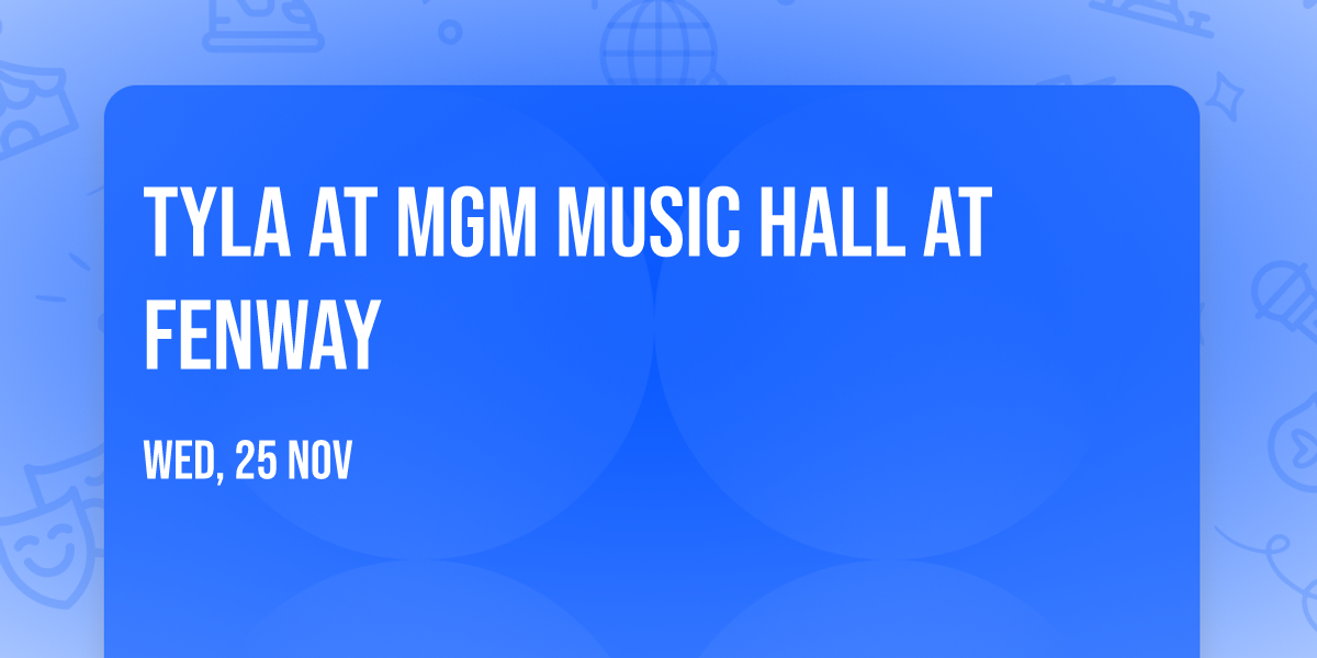 Tyla at MGM Music Hall at Fenway
