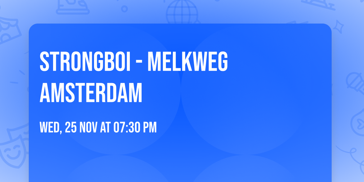 strongboi - Melkweg Amsterdam